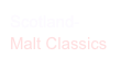 Scotland-
Malt Classics 